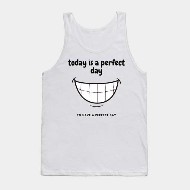 Perfect day for a perfect day Tank Top by Dancespread